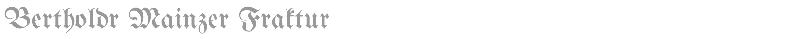 Bertholdr Mainzer Fraktur font preview